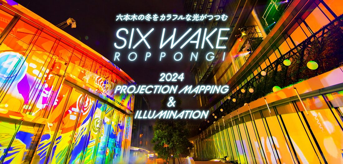 SIX WAKE ROPPONGI 2024